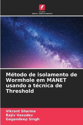 Book cover for Método de isolamento de Wormhole em MANET usando a técnica de Threshold