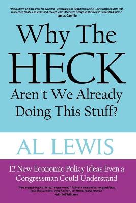 Book cover for Why the Heck Aren't We Already Doing This Stuff?