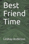 Book cover for Best Friend Time