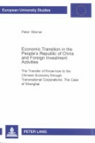 Cover of Economic Transition in the People's Republic of China and Foreign Investment Activities