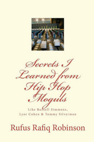 Cover of Secrets I Learned from Hip Hop moguls