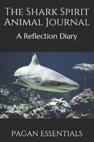Cover of The Shark Spirit Animal Journal