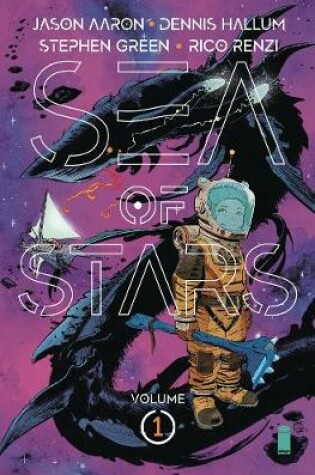 Cover of Sea of Stars Volume 1: Lost in the Wild Heavens