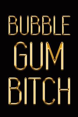 Book cover for Bubble Gum Bitch