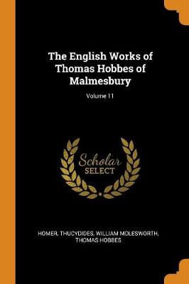 Book cover for The English Works of Thomas Hobbes of Malmesbury; Volume 11