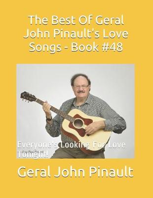 Book cover for The Best Of Geral John Pinault's Love Songs - Book #48