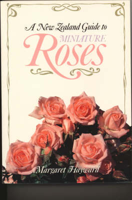 Book cover for A New Zealand Guide to Miniature Roses