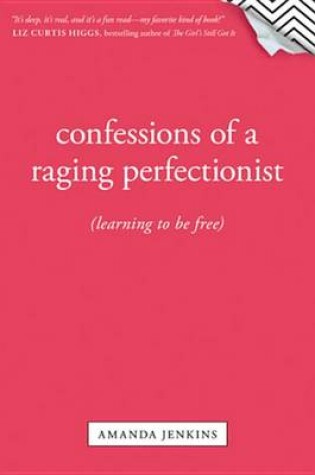 Cover of Confessions of a Raging Perfectionist