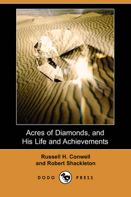 Book cover for Acres of Diamonds, and His Life and Achievements (Dodo Press)