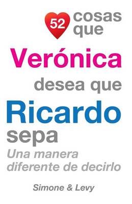 Book cover for 52 Cosas Que Verónica Desea Que Ricardo Sepa