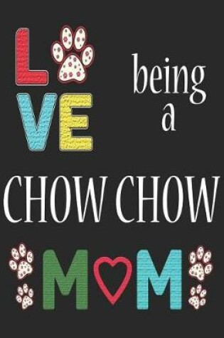 Cover of Love Being a Chow Chow Mom