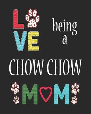 Book cover for Love Being a Chow Chow Mom