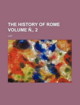 Book cover for The History of Rome Volume N . 2