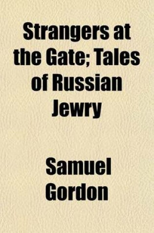 Cover of Strangers at the Gate (Volume 1901); Tales of Russian Jewry