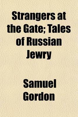 Book cover for Strangers at the Gate (Volume 1901); Tales of Russian Jewry