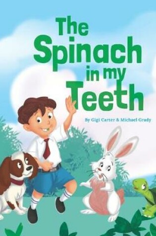 Cover of The Spinach in My Teeth