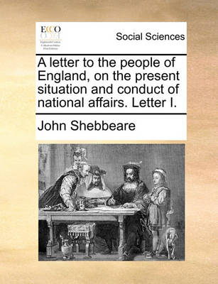 Book cover for A Letter to the People of England, on the Present Situation and Conduct of National Affairs. Letter I.