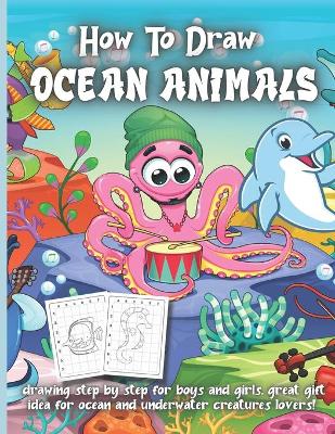 Book cover for How To Draw Ocean Animals