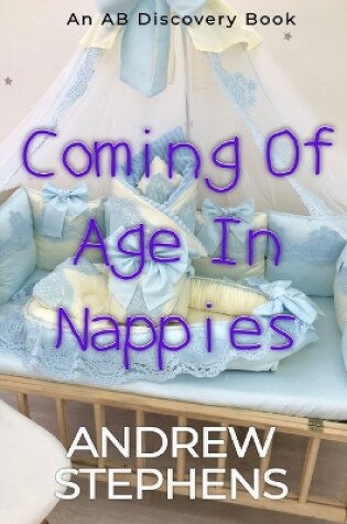Cover of Coming Of Age In Nappies