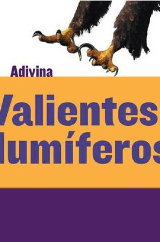 Cover of Valientes Plum&#xed;feros (Feathered and Fierce)