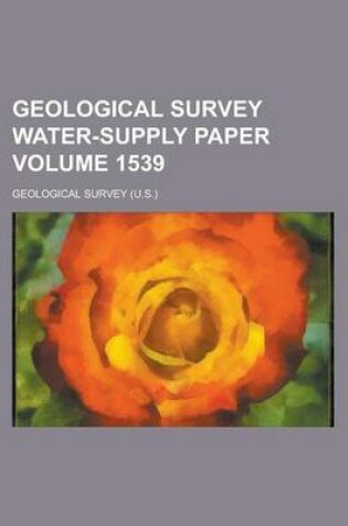 Cover of Geological Survey Water-Supply Paper Volume 1539