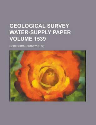 Book cover for Geological Survey Water-Supply Paper Volume 1539