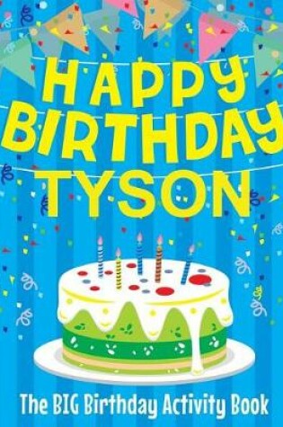 Cover of Happy Birthday Tyson - The Big Birthday Activity Book