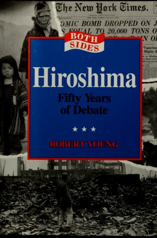 Cover of Hiroshima : Fifty Years of Debate