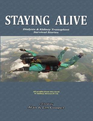 Book cover for Staying Alive: Dialysis & Kidney Transplant Survival Stories