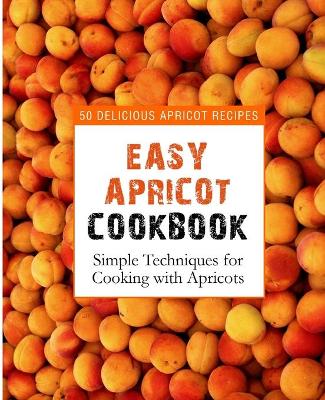 Cover of Easy Apricot Cookbook