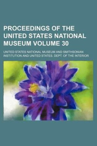 Cover of Proceedings of the United States National Museum Volume 30