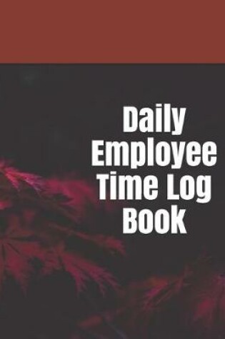 Cover of Daily Employee Time Log Book