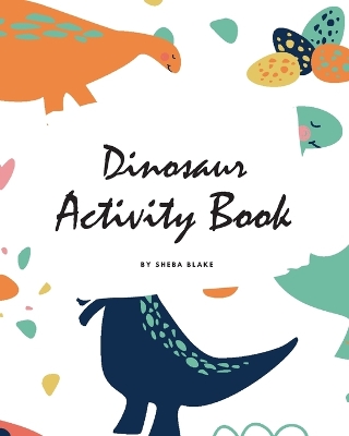 Book cover for Dinosaur Activity Book for Children (8x10 Coloring Book / Activity Book)