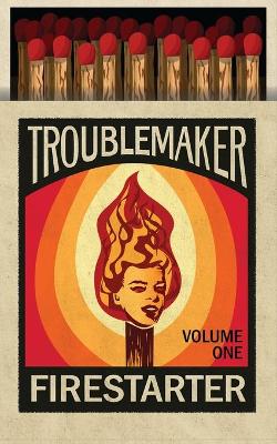 Book cover for Trouble Maker Fire Starter