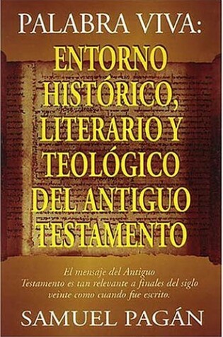 Cover of Palabra Viva: Entorno Historico, Literario y Teologico del Antiguo Testamento