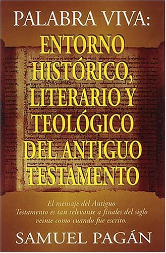 Book cover for Palabra Viva: Entorno Historico, Literario y Teologico del Antiguo Testamento