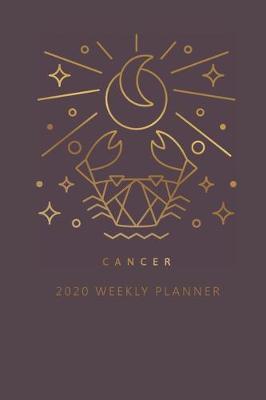 Book cover for Cancer 2020 Weekly Planner (Burgundy)