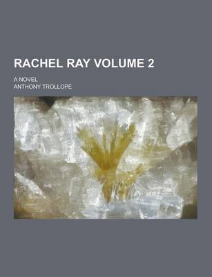 Book cover for Rachel Ray; A Novel Volume 2