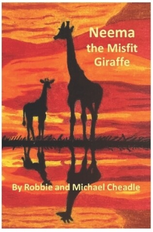 Cover of Neema the Misfit Giraffe