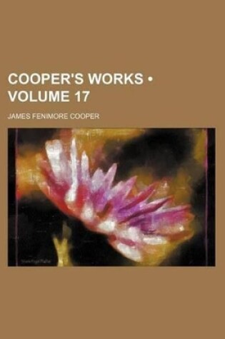 Cover of Cooper's Works (Volume 17)