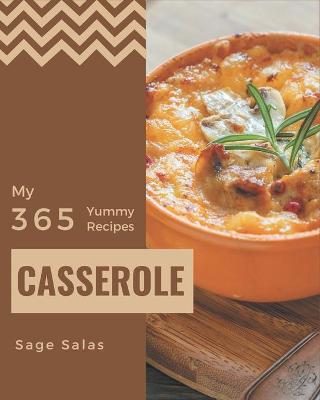 Book cover for My 365 Yummy Casserole Recipes