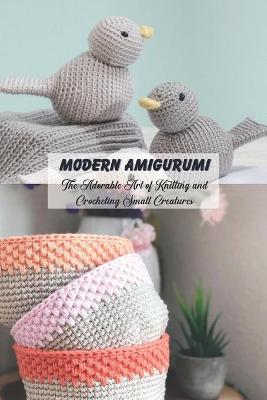 Book cover for Modern Amigurumi