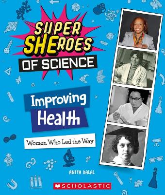 Book cover for Improving Health: Women Who Led the Way (Super Sheroes of Science)