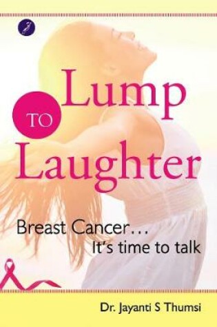 Cover of Lump to Laughter : Breast Cancer...