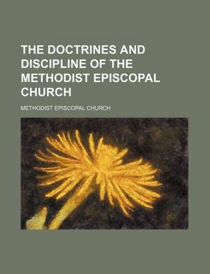 Book cover for The Doctrines and Discipline of the Methodist Episcopal Church