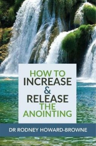 Cover of How to Increase & Release the Anointing