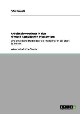 Book cover for Arbeitnehmerschutz in den roemisch-katholischen Pfarramtern