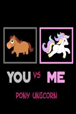 Book cover for You Vs Me Pony