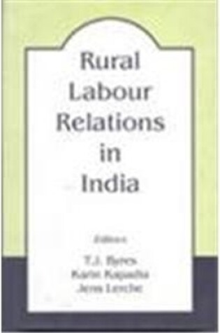 Cover of Rural Labour Relations in India