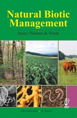 Book cover for Natural Biotic Management (Insects, Diseases and Weeds)